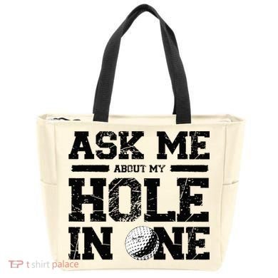 Ask Me About My Hole In One Tote Bag