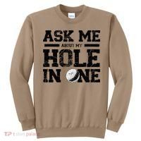 Ask Me About My Hole In One Sweatshirt thumb 0