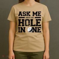 Ask Me About My Hole In One T-Shirt thumb 4