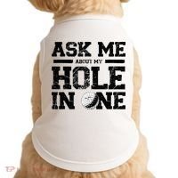 Ask Me About My Hole In One Doggie Tank thumb 0