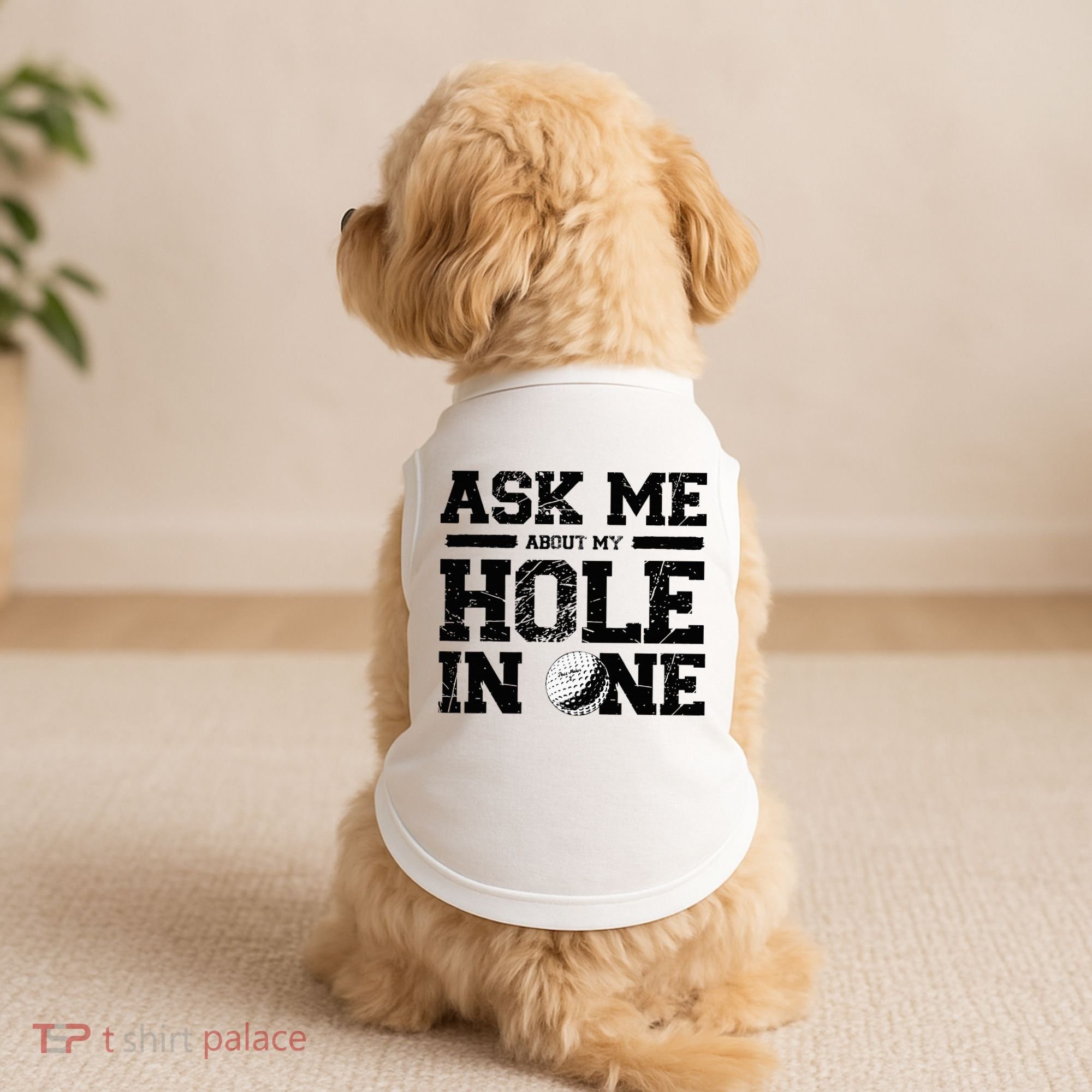 Ask Me About My Hole In One Doggie Tank