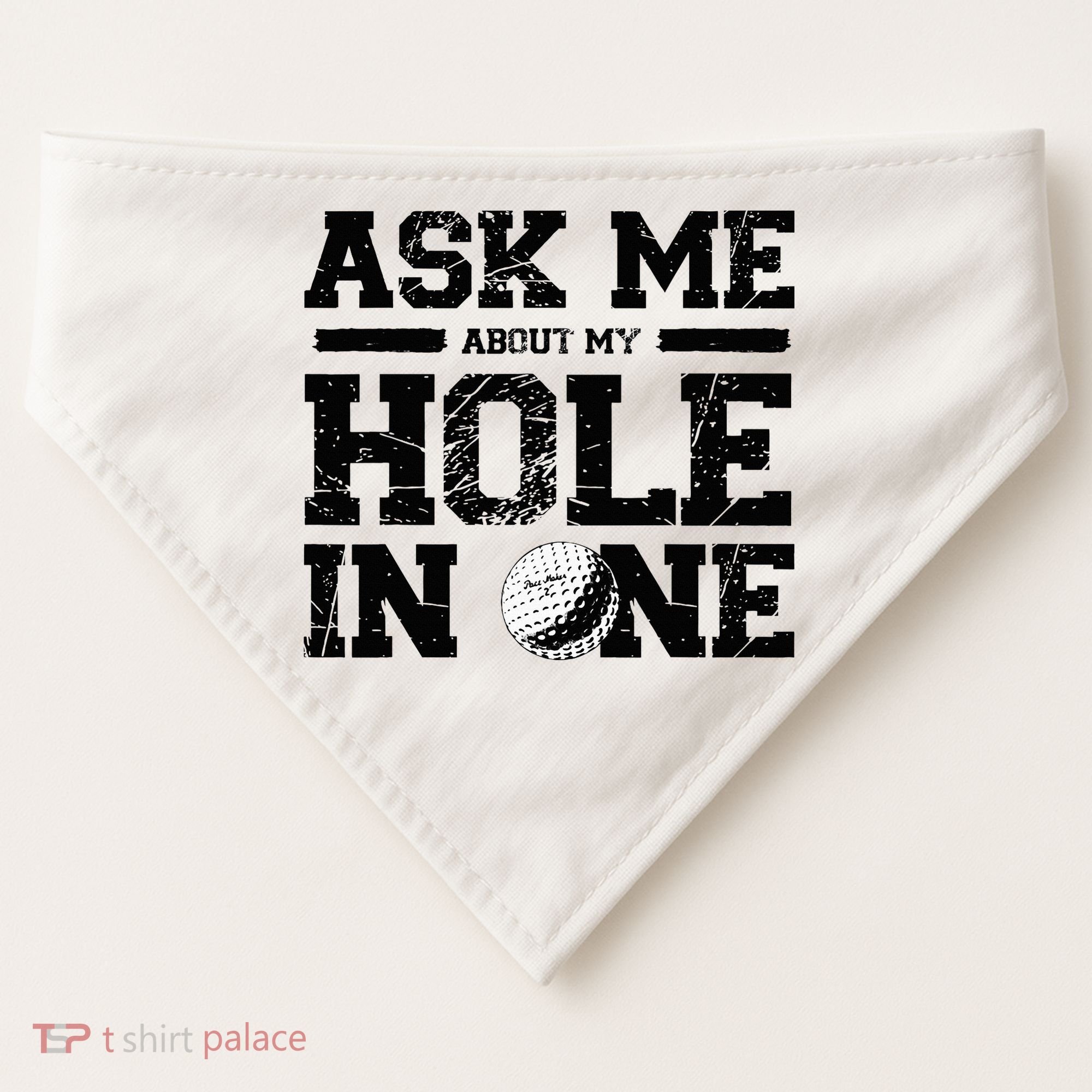 Ask Me About My Hole In One USA-Made Doggie Bandana