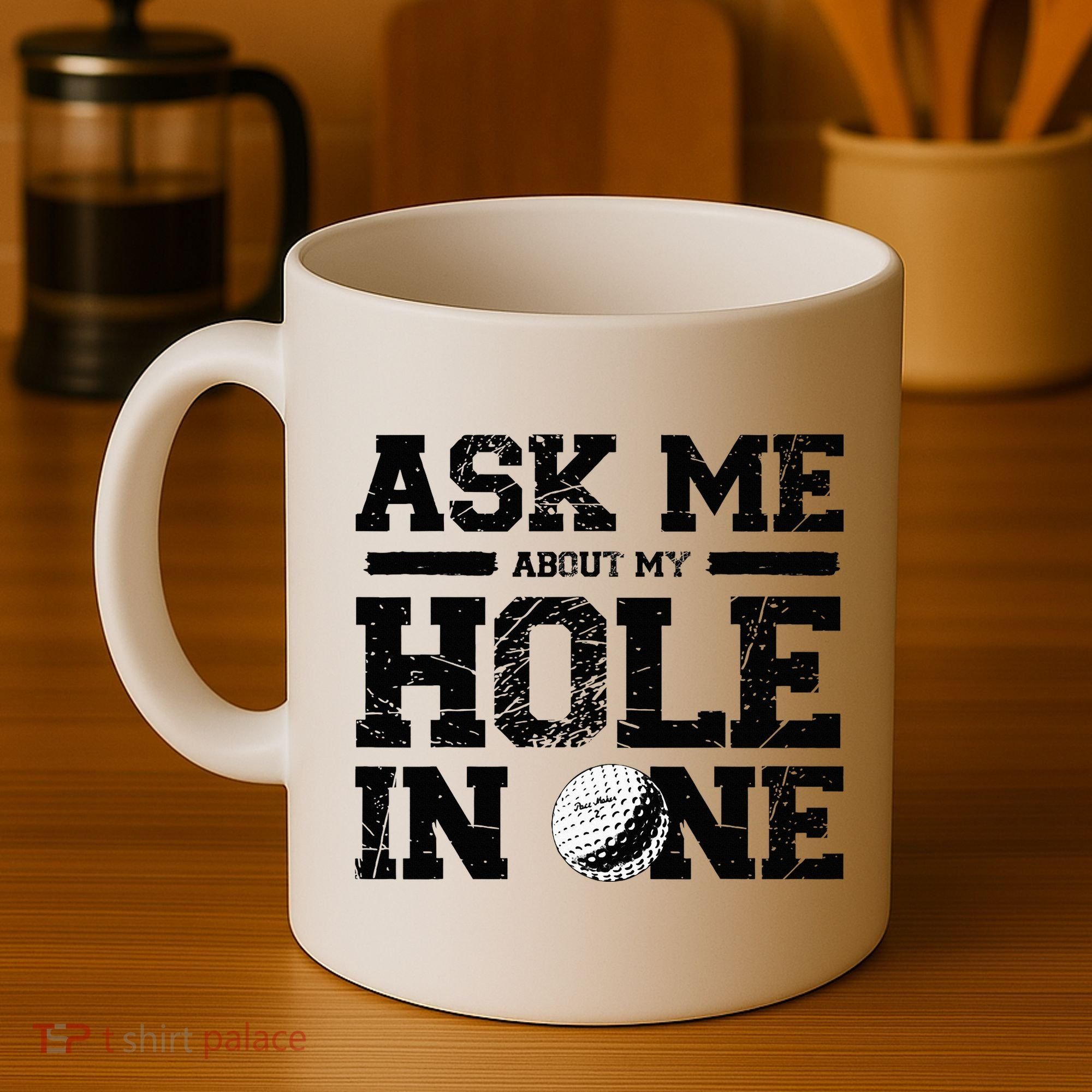 Ask Me About My Hole In One Coffee Mug