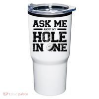 Ask Me About My Hole In One Tumbler thumb 0