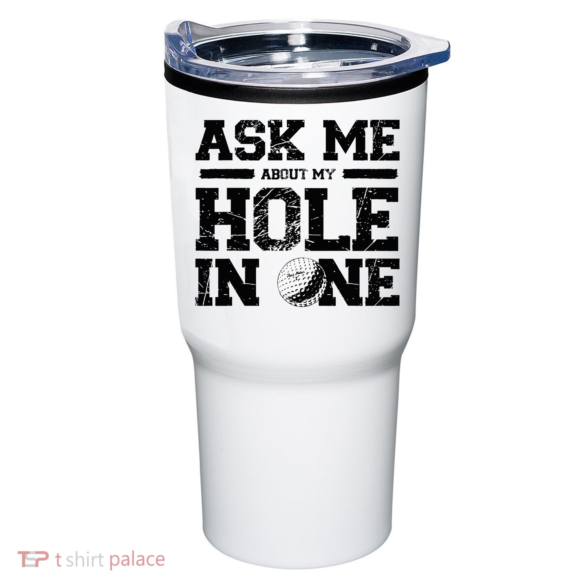 Ask Me About My Hole In One Tumbler