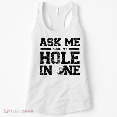 Ask Me About My Hole In One Women's Tank Top