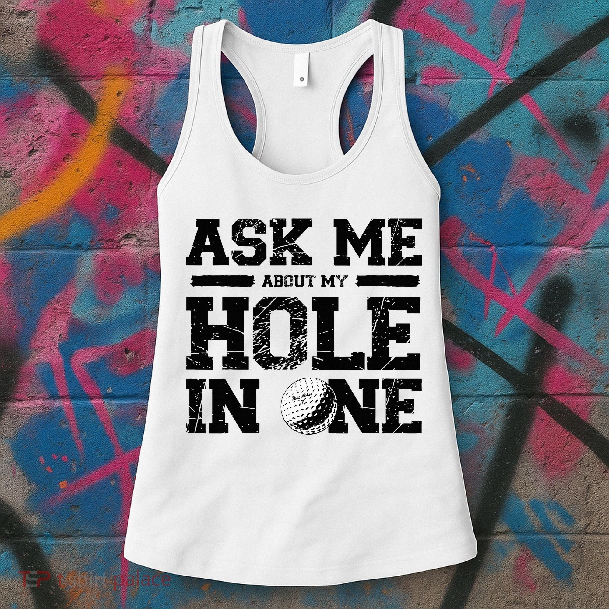 Ask Me About My Hole In One Women's Tank Top