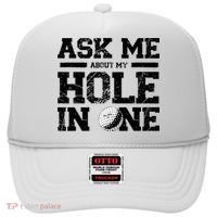 Ask Me About My Hole In One Hat thumb 0