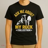 Ask Me About My Rock Collection Collector Jokes Geologist T-Shirt thumb 3