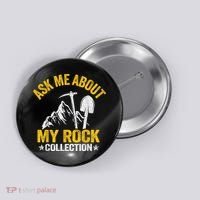Ask Me About My Rock Collection Collector Jokes Geologist Button thumb 0