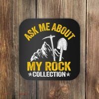 Ask Me About My Rock Collection Collector Jokes Geologist Coaster thumb 0