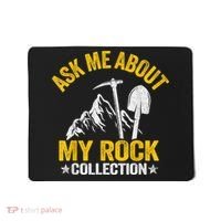Ask Me About My Rock Collection Collector Jokes Geologist Mousepad thumb 0