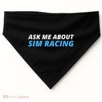 Ask Me About Sim Racing Funny Sim Racer Racing Sim Gamer Car Sim Racing  USA-Made Doggie Bandana thumb 0