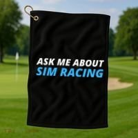 Ask Me About Sim Racing Funny Sim Racer Racing Sim Gamer Car Sim Racing  Golf Towel thumb 1