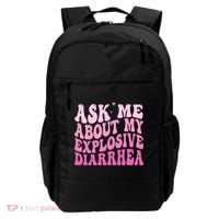 Ask Me About My Explosive Diarrhea Backpack thumb 0