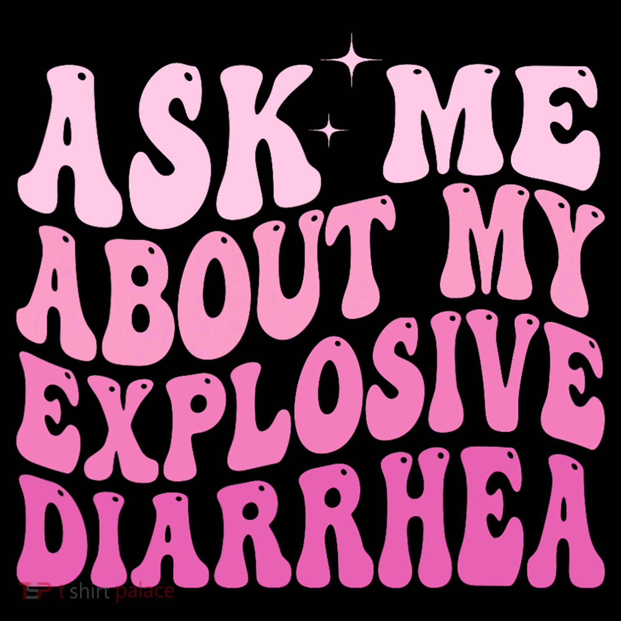Ask Me About My Explosive Diarrhea Bucket Hat