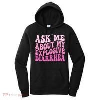 Ask Me About My Explosive Diarrhea Women's Hoodie thumb 0