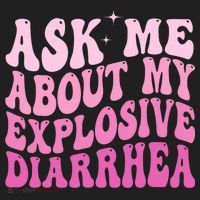 Ask Me About My Explosive Diarrhea Hat thumb 2