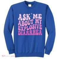 Ask Me About My Explosive Diarrhea Sweatshirt thumb 0
