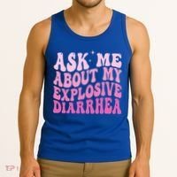 Ask Me About My Explosive Diarrhea Tank Top thumb 3