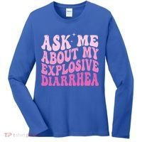 Ask Me About My Explosive Diarrhea Women's Long Sleeve Shirt thumb 0