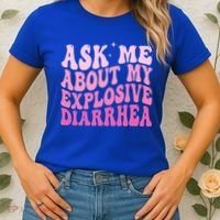 Ask Me About My Explosive Diarrhea Women's T-Shirt thumb 2