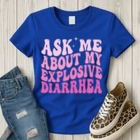 Ask Me About My Explosive Diarrhea Women's T-Shirt thumb 3