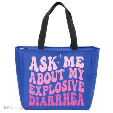 Ask Me About My Explosive Diarrhea Tote Bag