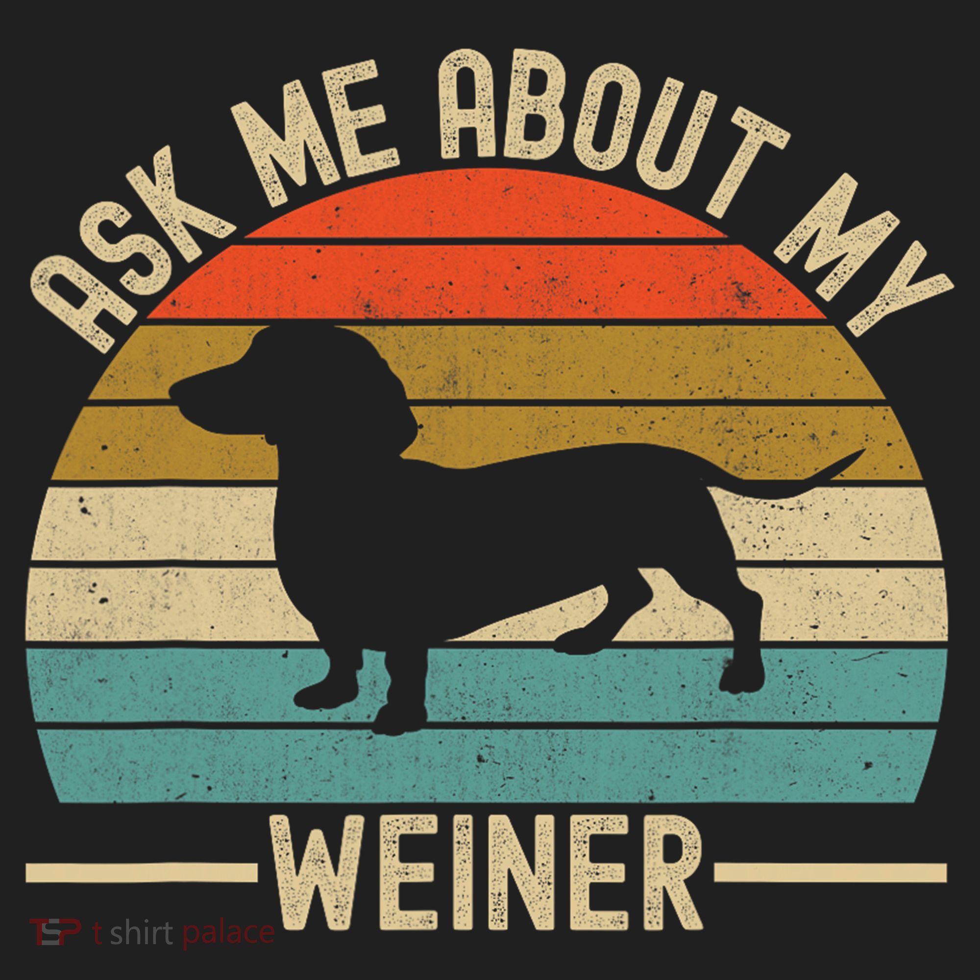 Ask Me About My Weiner Dachshund Dad Beanie