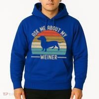 Ask Me About My Weiner Dachshund Dad Hoodie thumb 2