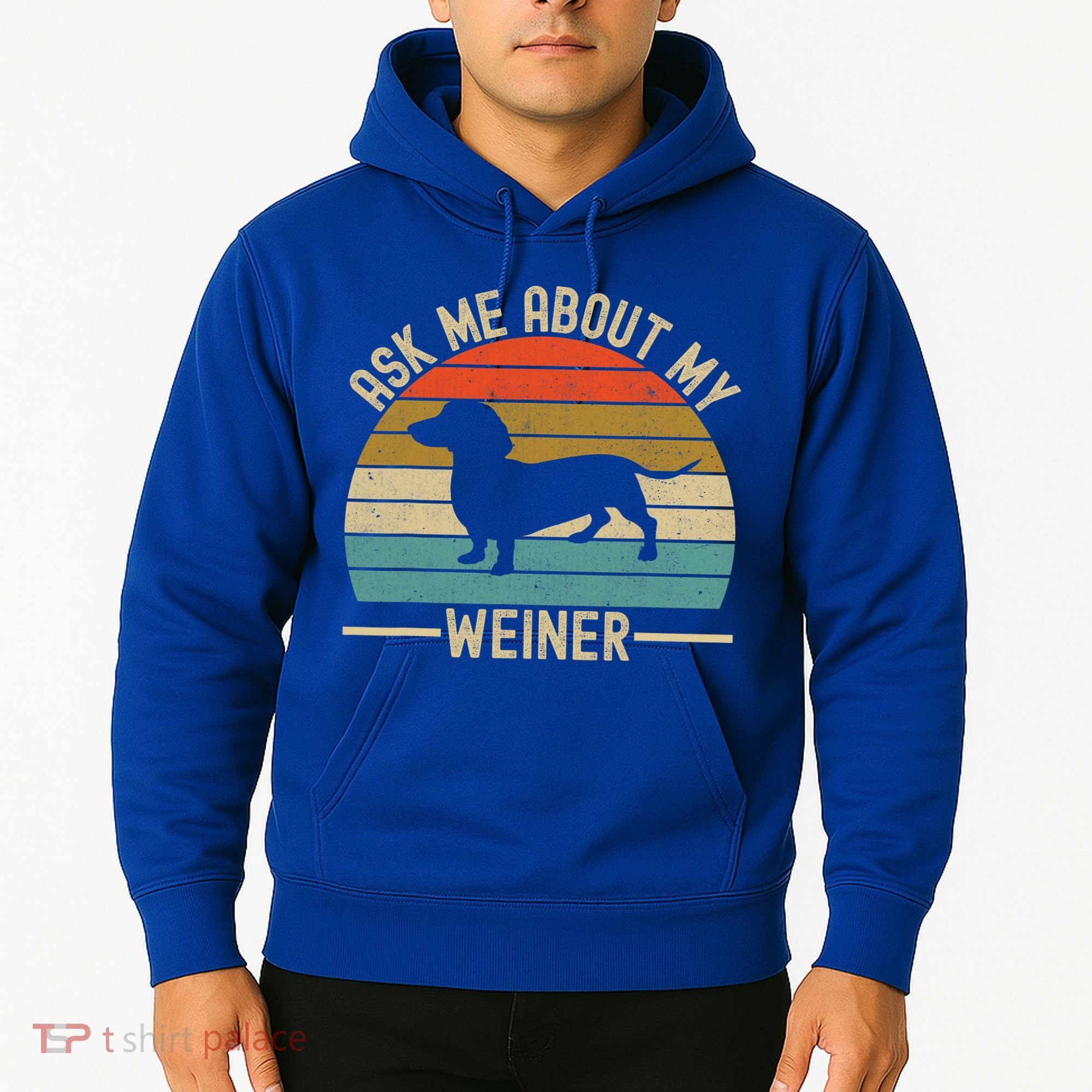 Ask Me About My Weiner Dachshund Dad Hoodie