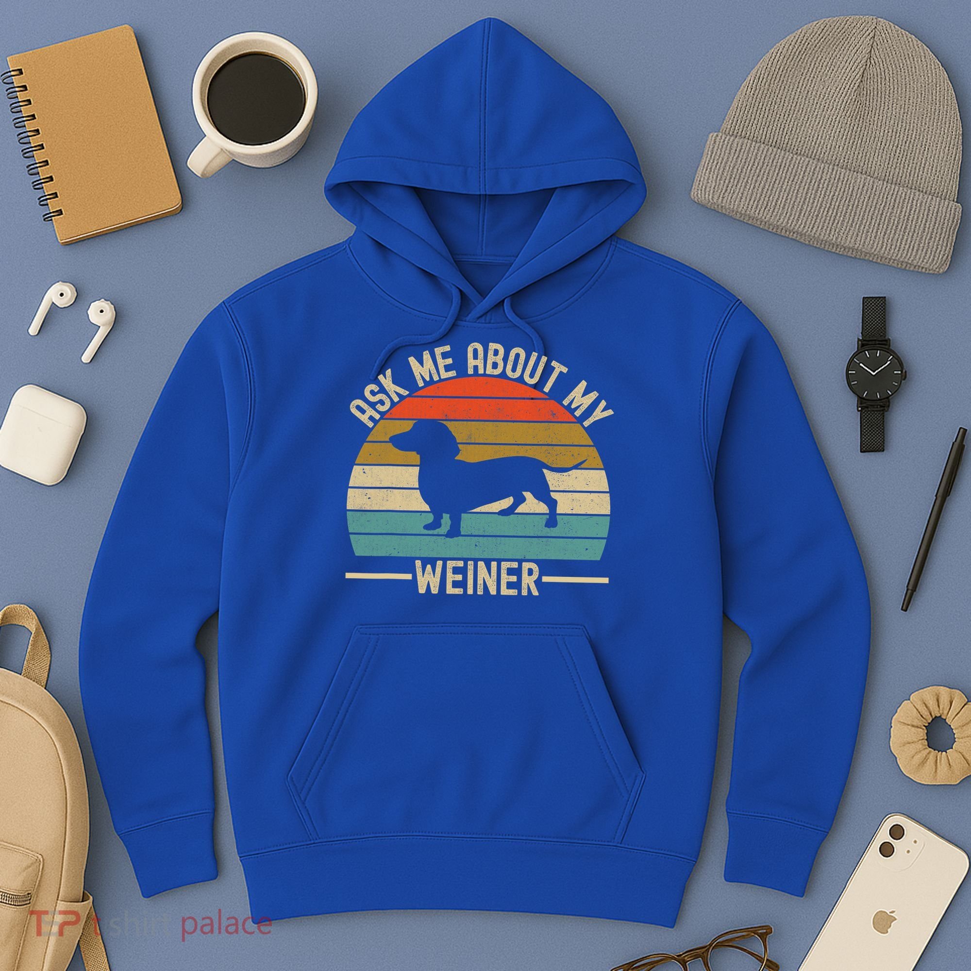 Ask Me About My Weiner Dachshund Dad Hoodie