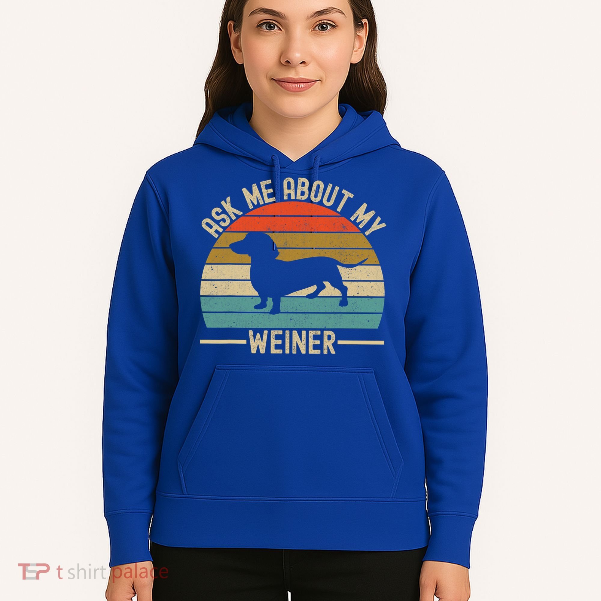 Ask Me About My Weiner Dachshund Dad Hoodie