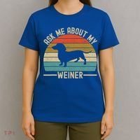 Ask Me About My Weiner Dachshund Dad T-Shirt thumb 4
