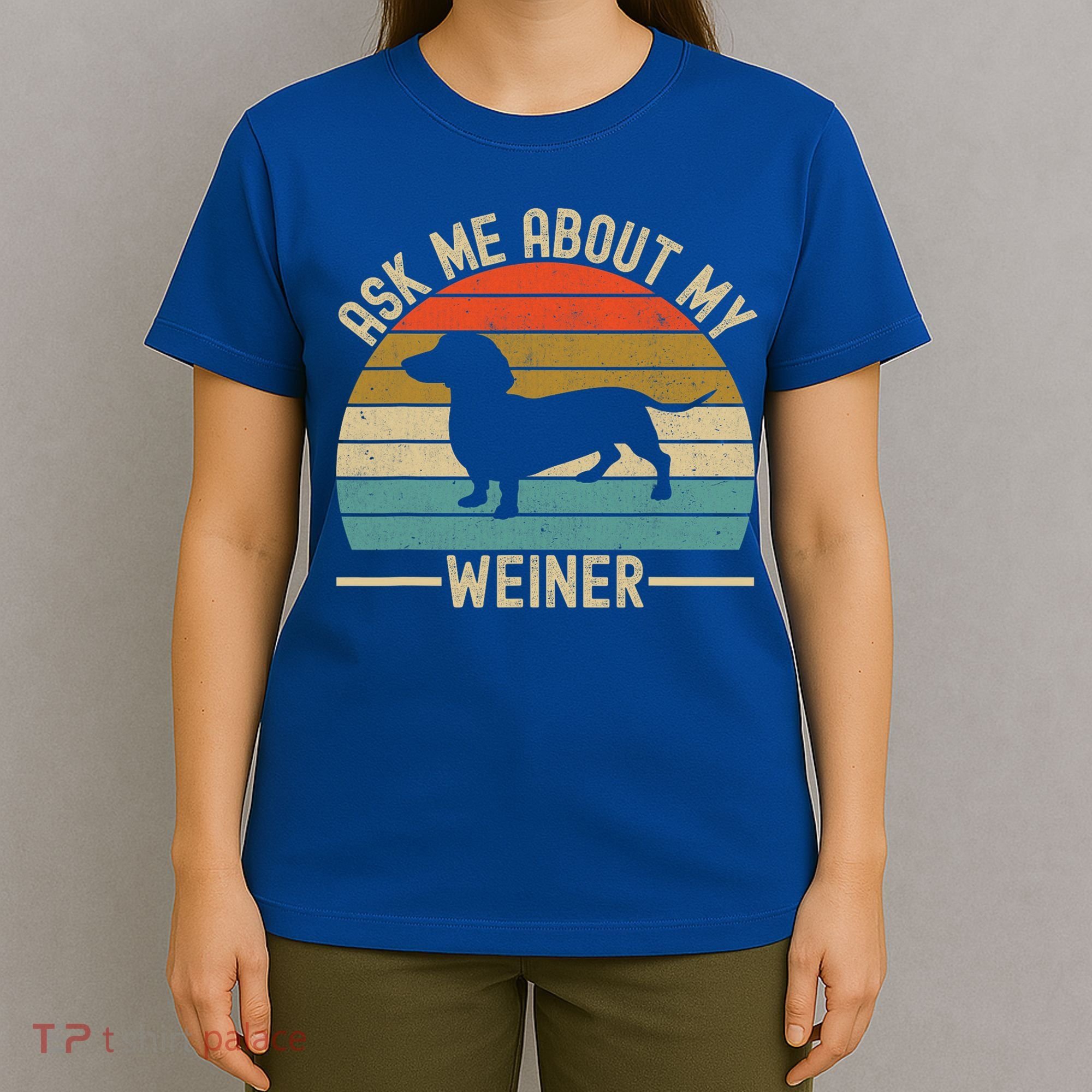 Ask Me About My Weiner Dachshund Dad T-Shirt