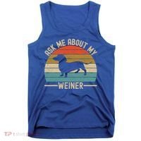 Ask Me About My Weiner Dachshund Dad Tank Top thumb 0