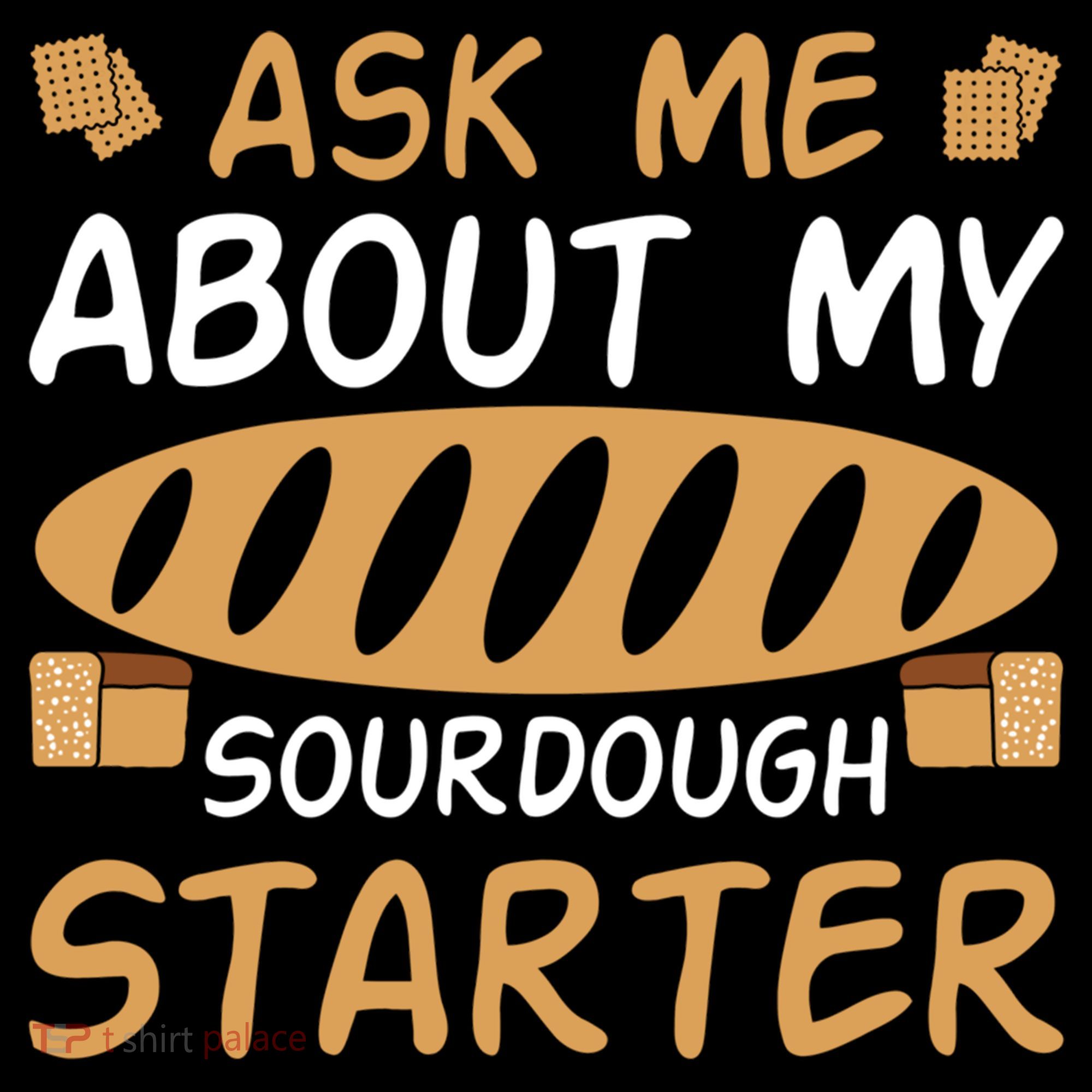 Ask Me About My Sourdough Starter Gift Doggie Tank