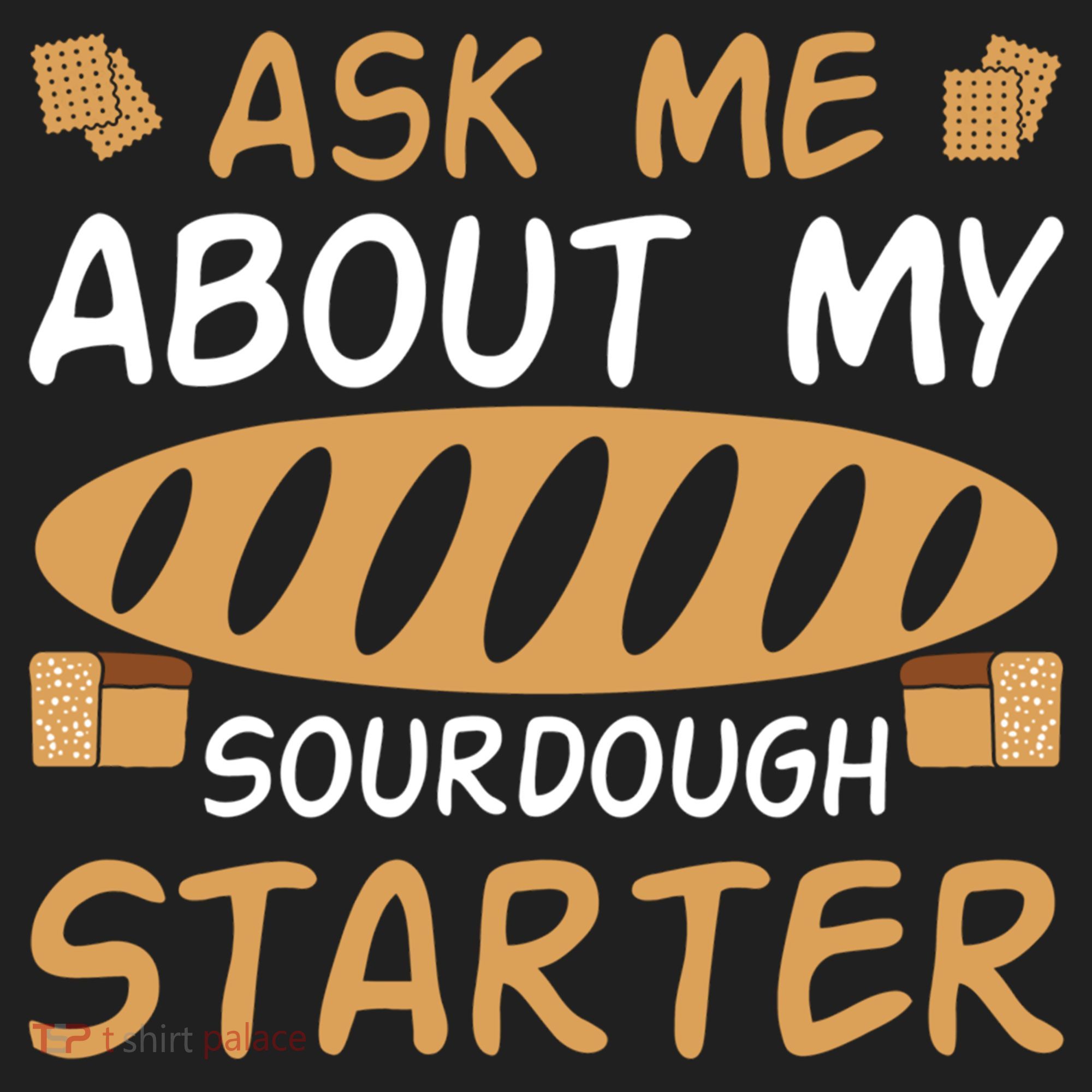 Ask Me About My Sourdough Starter Gift Beanie