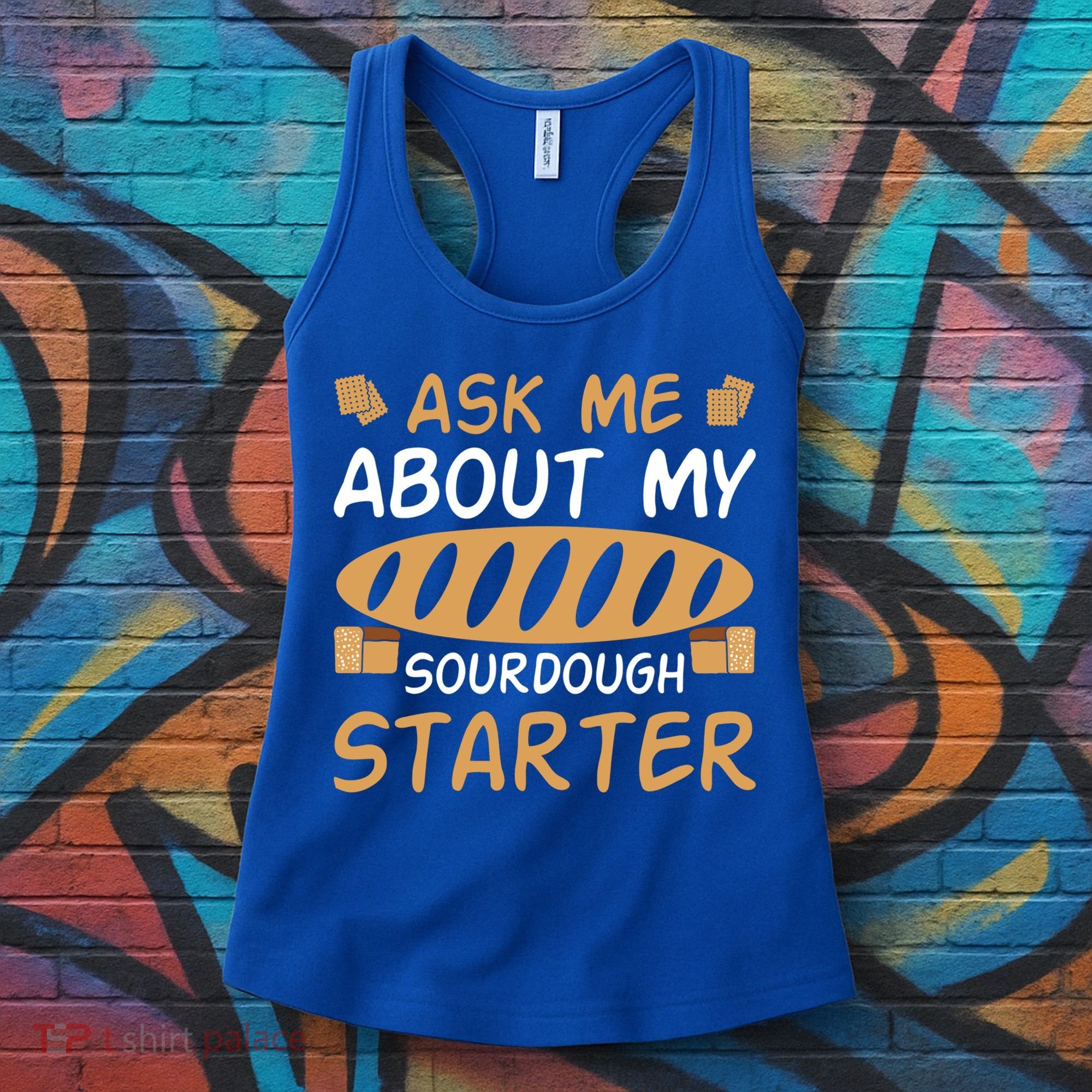 Ask Me About My Sourdough Starter Gift Women's Tank Top