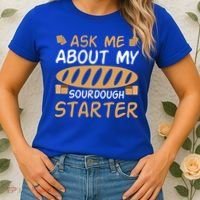 Ask Me About My Sourdough Starter Gift Women's T-Shirt thumb 2