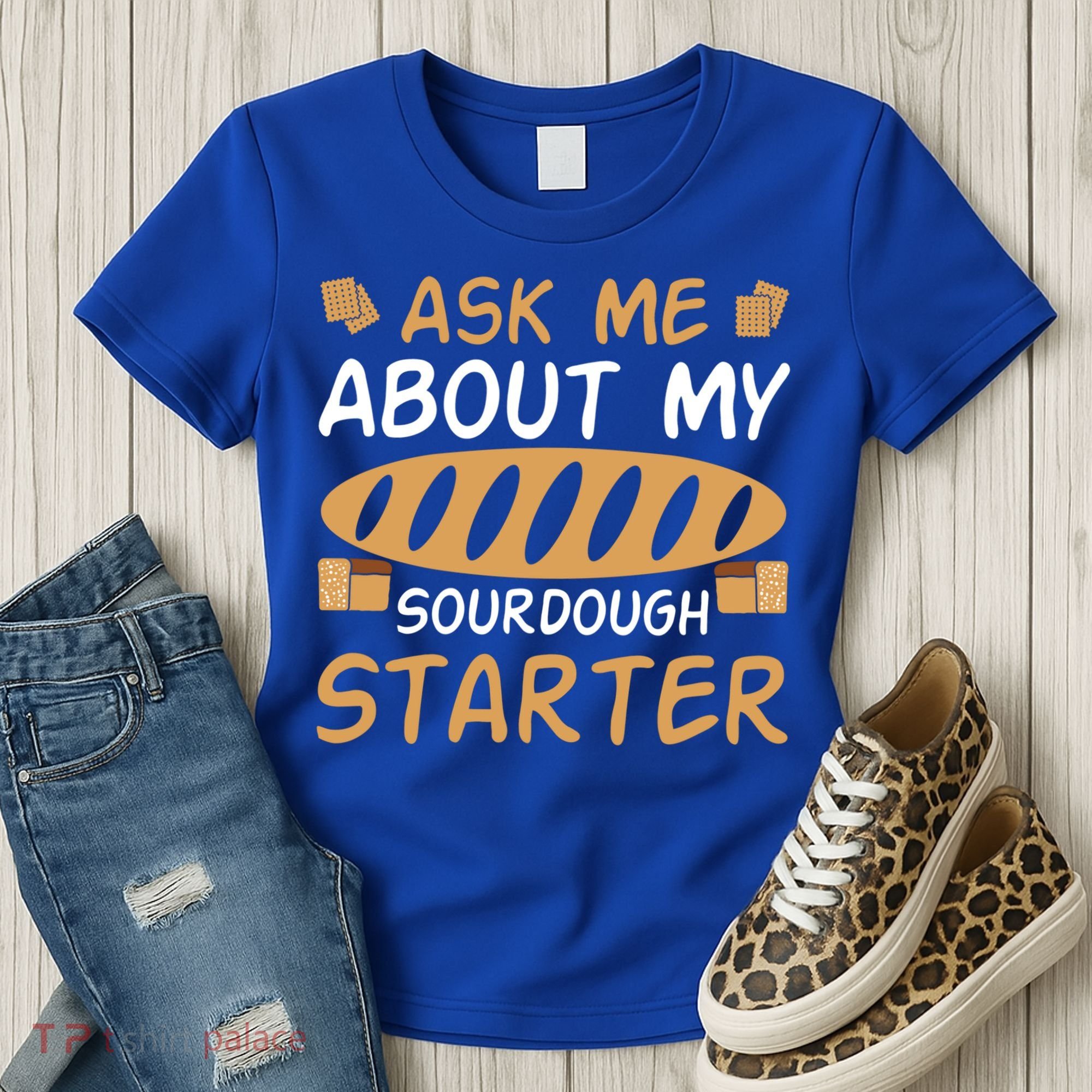 Ask Me About My Sourdough Starter Gift Women's T-Shirt