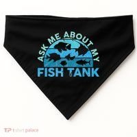 Ask Me About My Fish Tank Aquarium Owner Fish Keeping USA-Made Doggie Bandana thumb 0