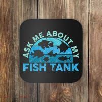 Ask Me About My Fish Tank Aquarium Owner Fish Keeping Coaster thumb 0