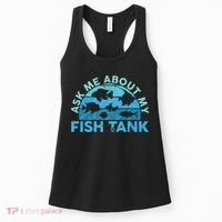Ask Me About My Fish Tank Aquarium Owner Fish Keeping Women's Tank Top thumb 0
