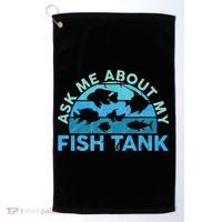 Ask Me About My Fish Tank Aquarium Owner Fish Keeping Golf Towel thumb 0