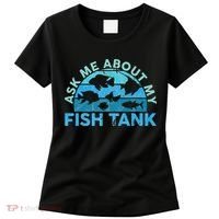 Ask Me About My Fish Tank Aquarium Owner Fish Keeping Women's T-Shirt thumb 0