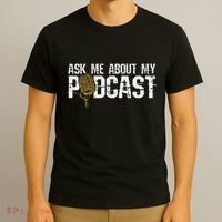 Ask Me About My Podcast Broadcaster Podcaster Host T-Shirt thumb 3