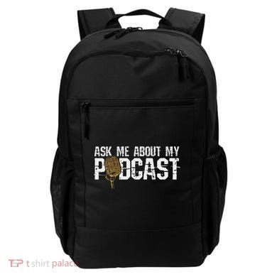 Ask Me About My Podcast Broadcaster Podcaster Host Backpack