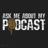 Ask Me About My Podcast Broadcaster Podcaster Host Hat thumb 2