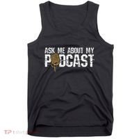 Ask Me About My Podcast Broadcaster Podcaster Host Tank Top thumb 0